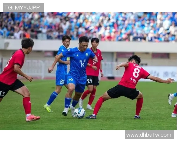 南京足球队实力分析与发展前景的深度探讨与展望 南京足球队实力分析与发展前景的深度探讨与展望